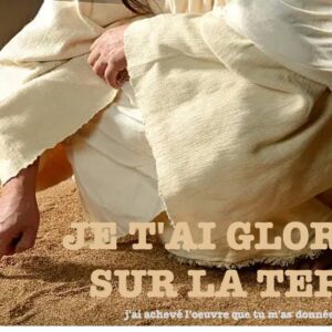 JE T&rsquo;AI GLORIFIÉ SUR LA TERRE