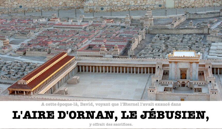 L&rsquo;AIRE D&rsquo;ORNAN, LE JÉBUSIEN