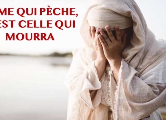 L&rsquo;ÂME QUI PÈCHE, C&rsquo;EST CELLE QUI MOURRA