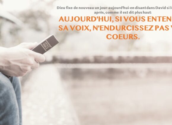 AUJOURD&rsquo;HUI, SI VOUS ENTENDEZ SA VOIX..