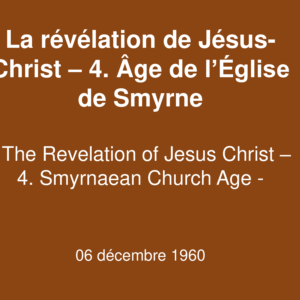 La révélation de Jésus-Christ – 4. Age de l&rsquo;Eglise de Smyrne