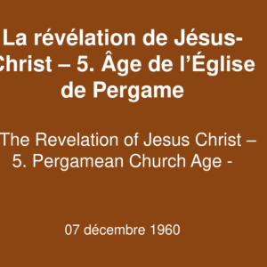 La révélation de Jésus-Christ – 5. Age de l&rsquo;Eglise de Pergame