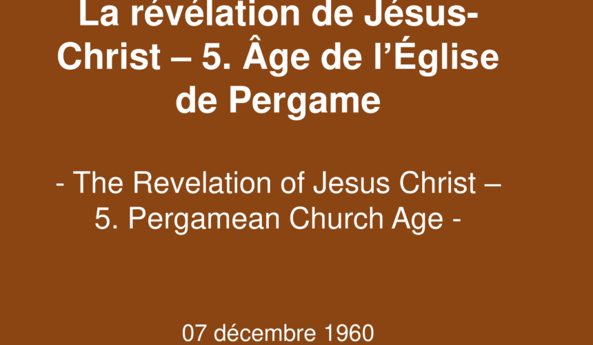La révélation de Jésus-Christ – 5. Age de l&rsquo;Eglise de Pergame