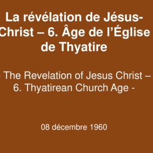 La révélation de Jésus-Christ – 6. Age de l&rsquo;Eglise de Thyatire