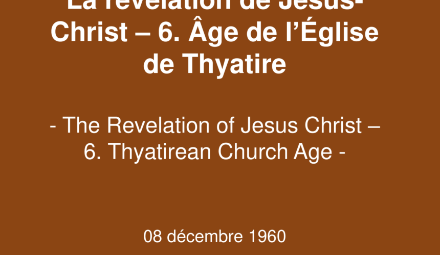 La révélation de Jésus-Christ – 6. Age de l&rsquo;Eglise de Thyatire