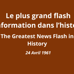 Le plus grand flash d&rsquo;information de l&rsquo;histoire
