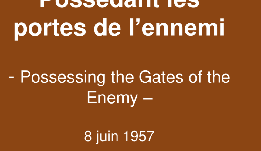 Possédant les portes de l&rsquo;ennemi