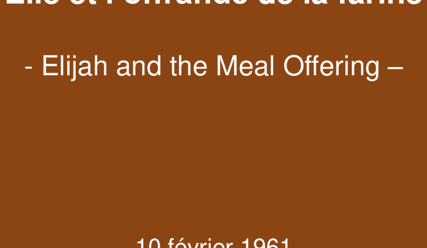Elie et l&rsquo;offrande de la farine
