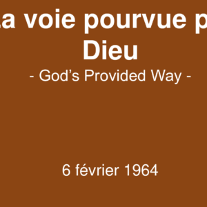 La voie pourvue par Dieu
