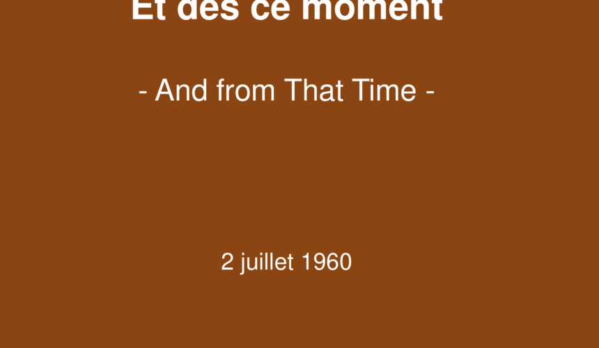 Et dès ce moment