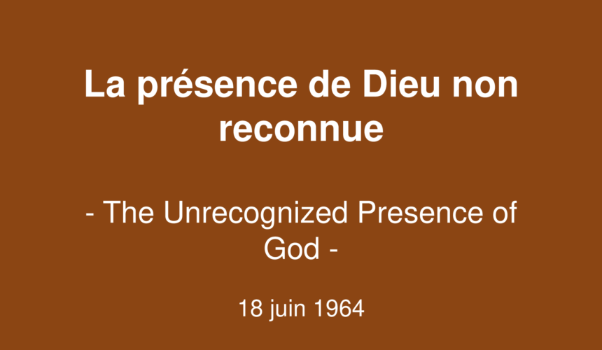 La présence de Dieu non reconnue