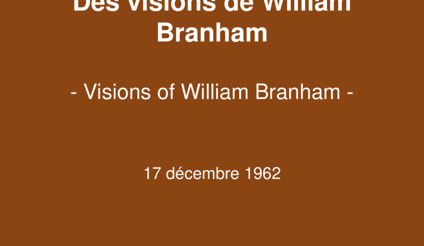 Des visions de William BRANHAM